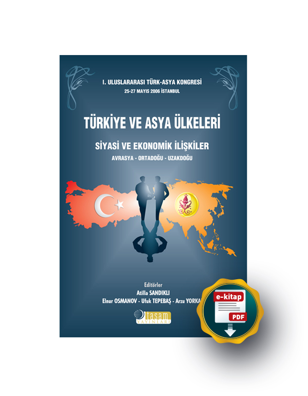 Türkiye ve Asya Ülkeleri, Siyasi ve Ekonomik İlişkiler (1. Uluslararası Türk-Asya Kongresi)